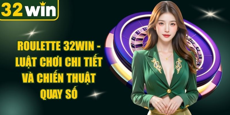 Roulette 32WIN